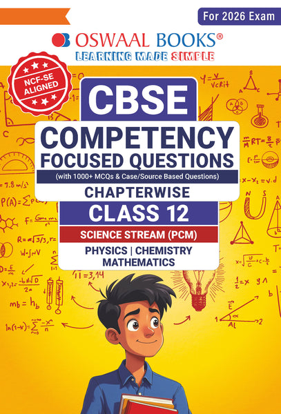 CBSE Competency Focused Questions Chapter-wise Class 12: PCM (Physics, Chemistry, Mathematics)