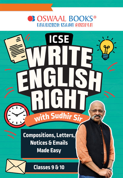 ICSE Write English Right with Sudhir Sir: Compositions, Letters, Notices & Emails Made Easy (Classes 9 & 10)