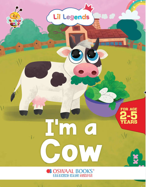 Lil Legends Know me Series, I am a Cow/ Fascinating Animal Book- Pet Animal, Exciting Illustrated Book for kids, Age 2+