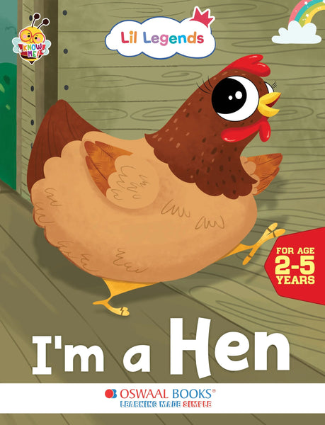 Lil Legends Know me Series, I am a Hen/Fascinating Animal Book- Farm Animal, Exciting Illustrated Book for kids, Age 2+