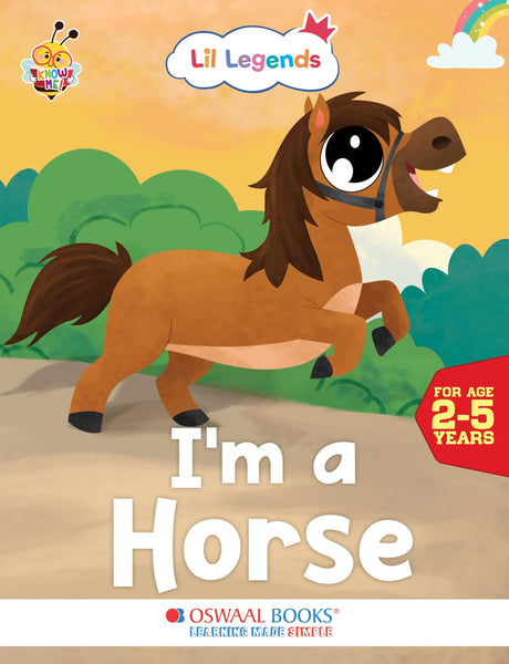 Lil Legends Know me Series, I am a Horse/ Fascinating Animal Book- Farm Animal, Exciting Illustrated Book for kids, Age 2+