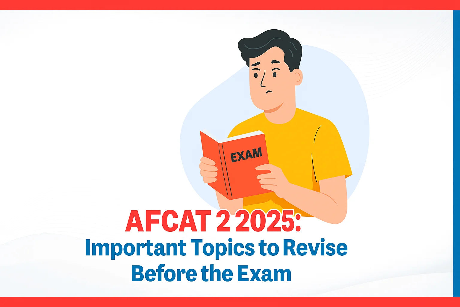 AFCAT 2 2025: Important Topics to Revise Before the Exam