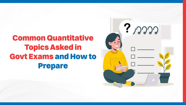 Common Quantitative Topics Asked in Government Exams and How to ...