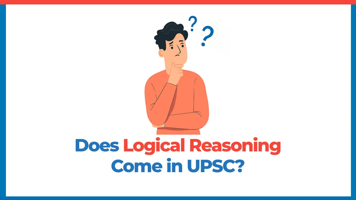 Does Logical Reasoning Come in UPSC?