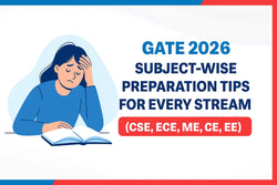 GATE 2026: Subject-Wise Preparation Tips for Every Stream (CSE, ECE, ME, CE, EE)