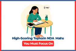High-Scoring Topics in NDA Maths You Must Focus On