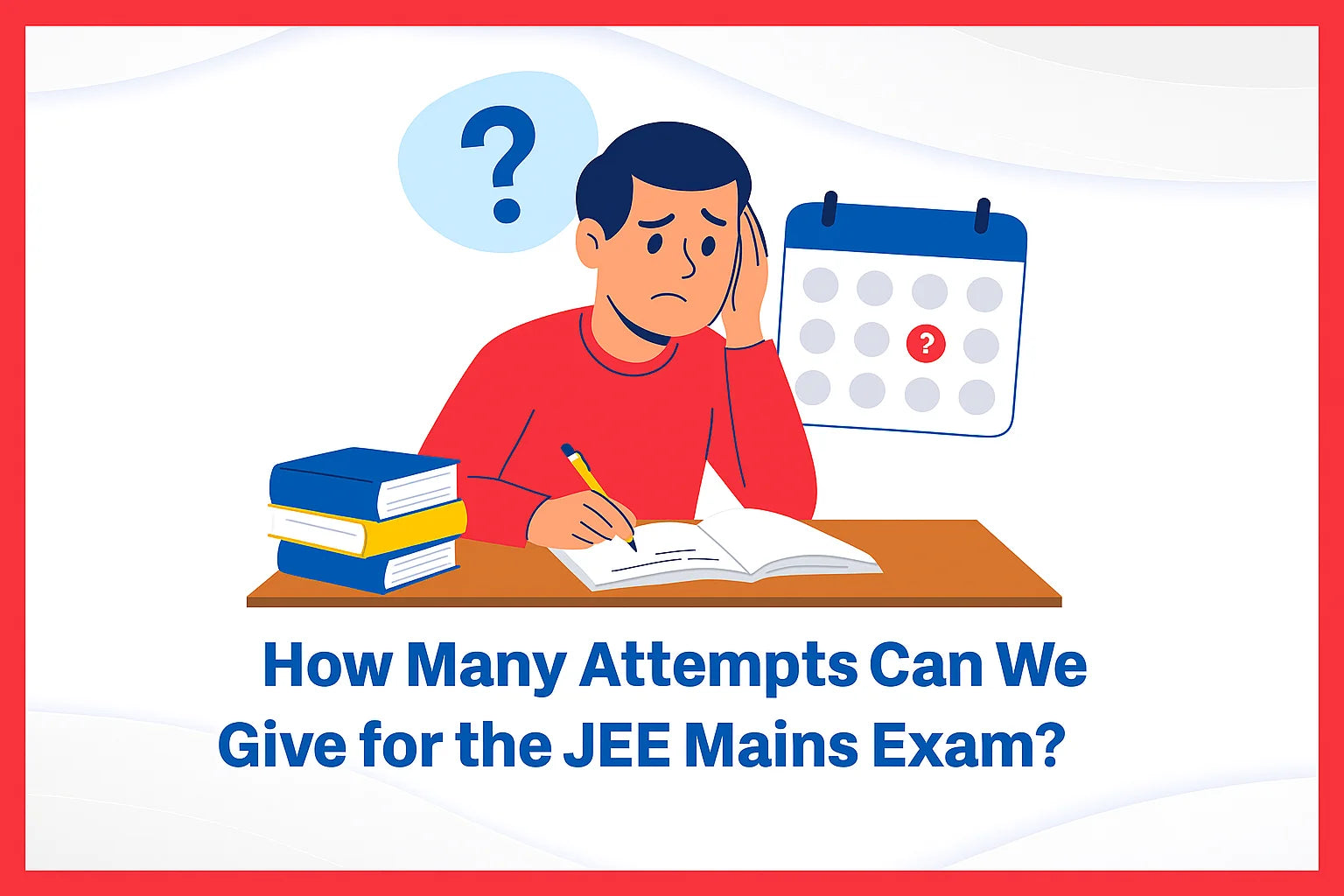 How Many Attempts Can We Give for the JEE Mains Exam?