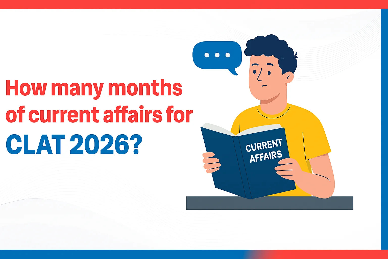 How Many Months of Current Affairs for CLAT 2026?