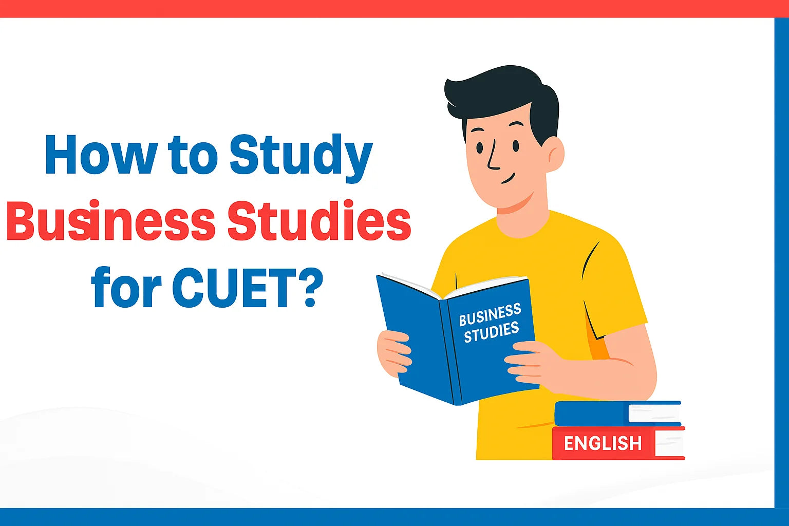 How to Study Business Studies for CUET?