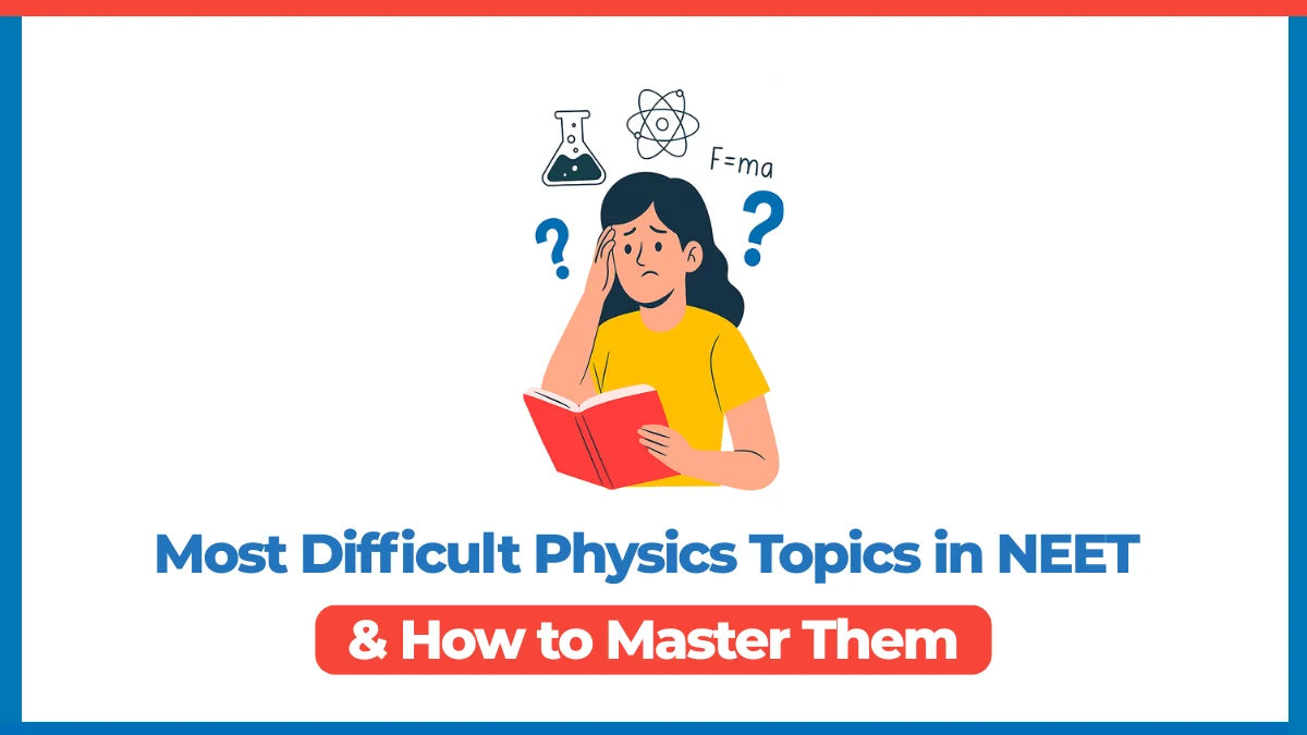 Most Difficult Physics Topics in NEET & How to Master Them