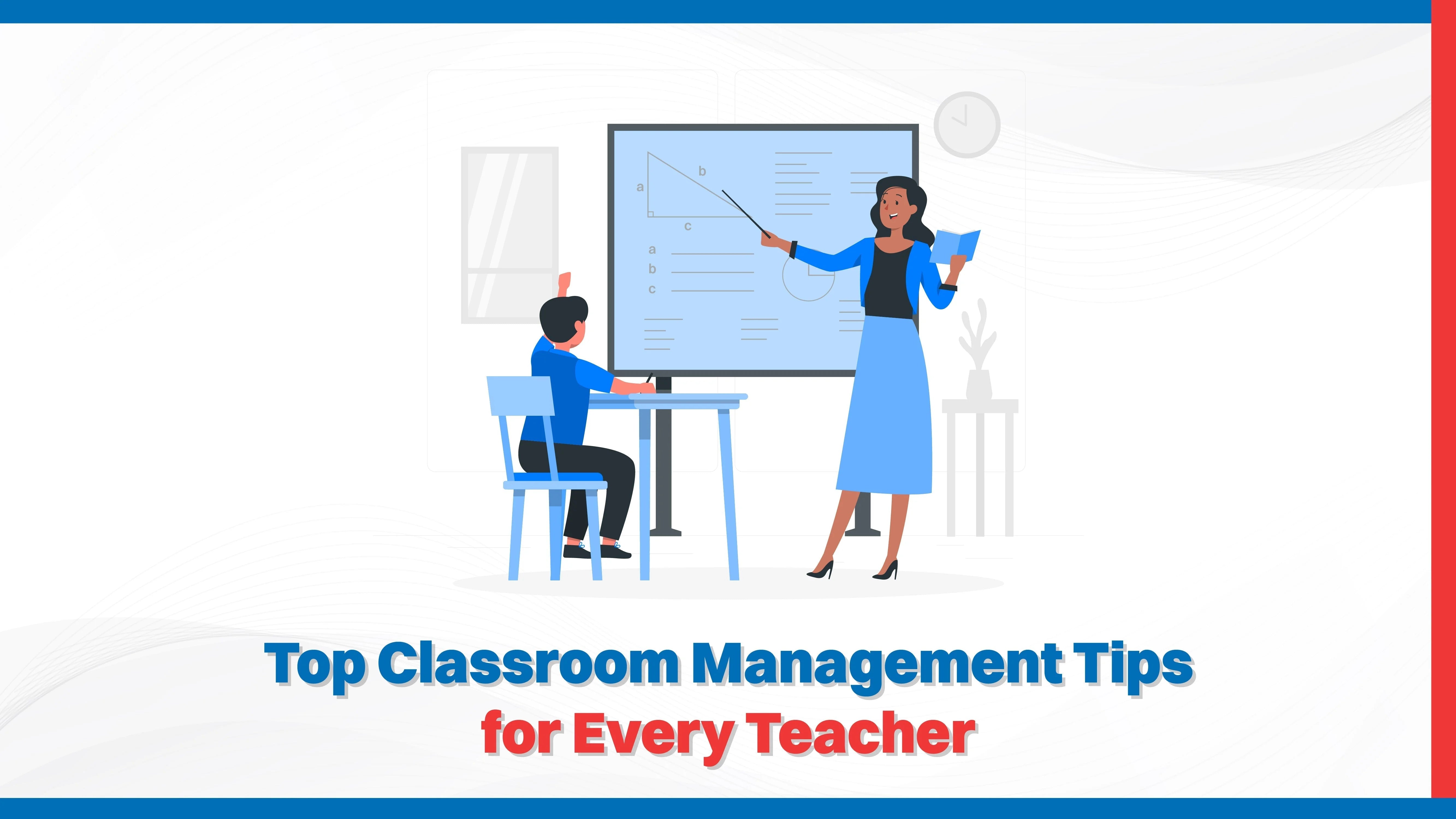 Top Classroom Management Tips for Every Teacher