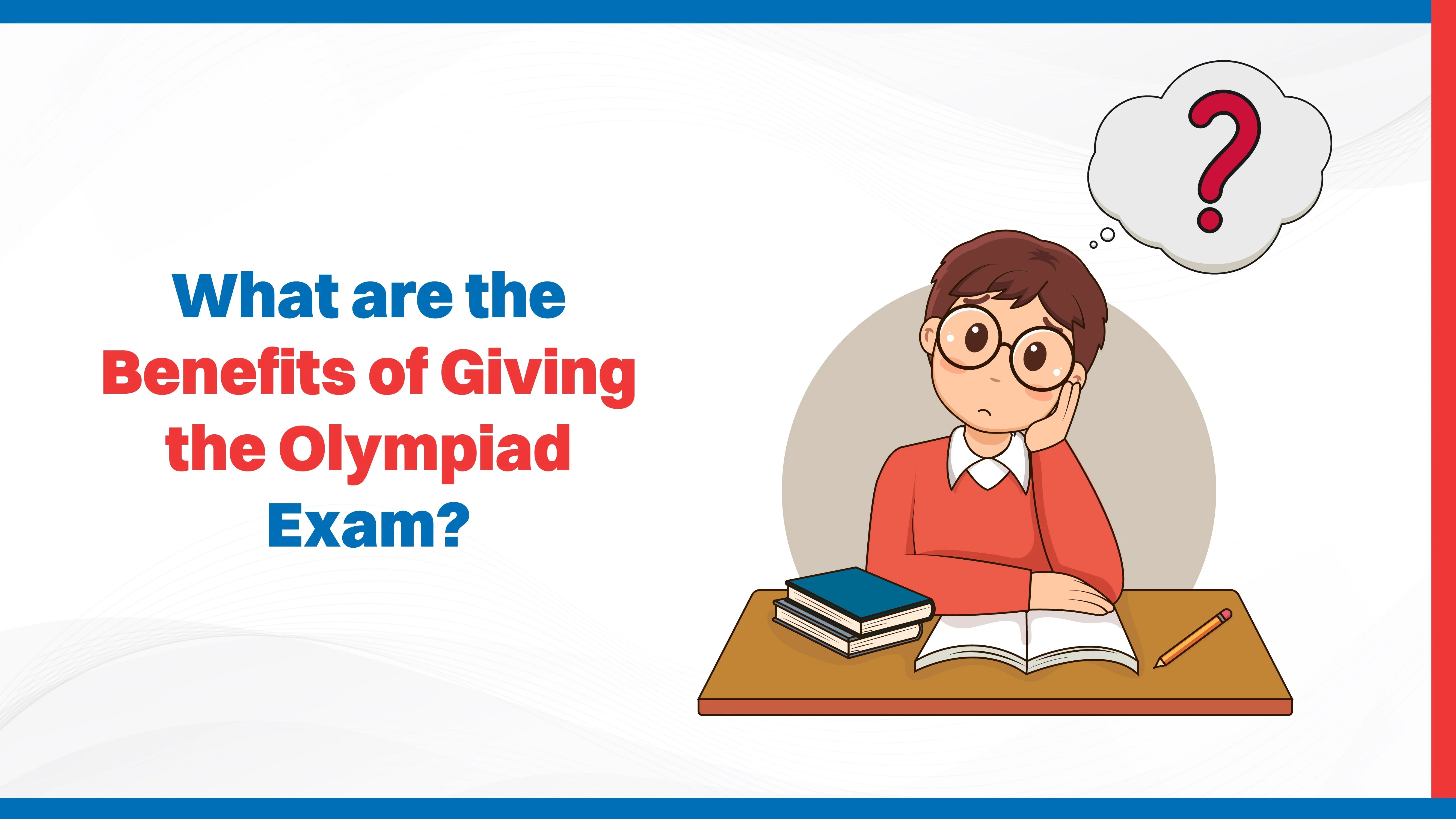 What are the Benefits of Giving the Olympiad Exam?