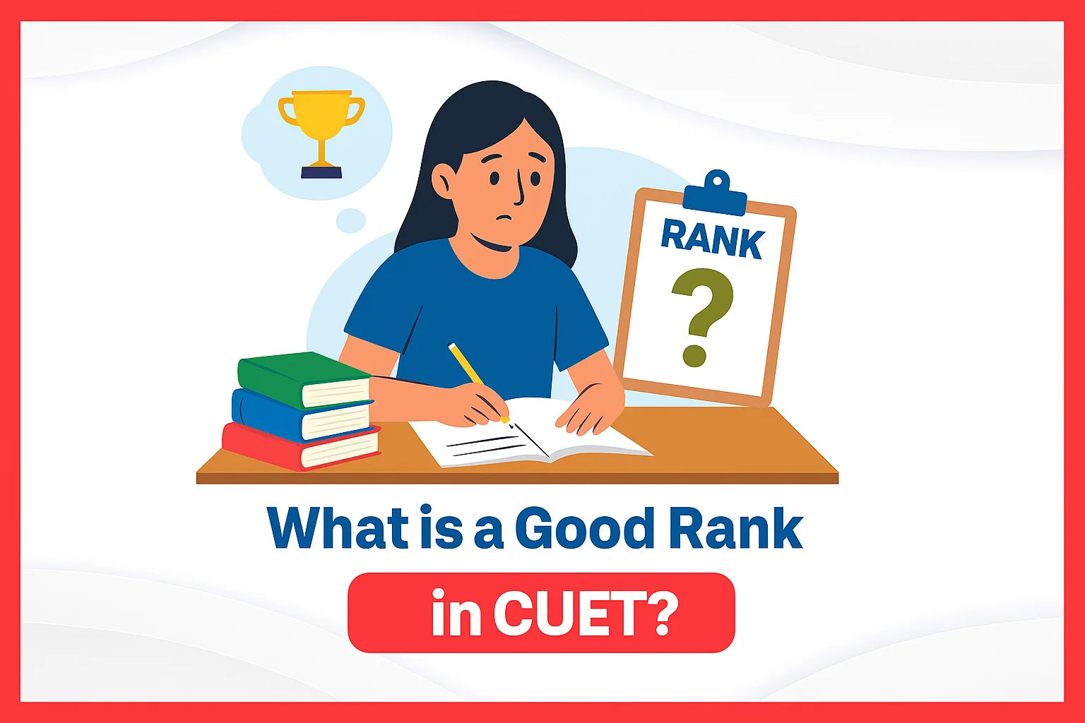 What is a Good Rank in CUET?