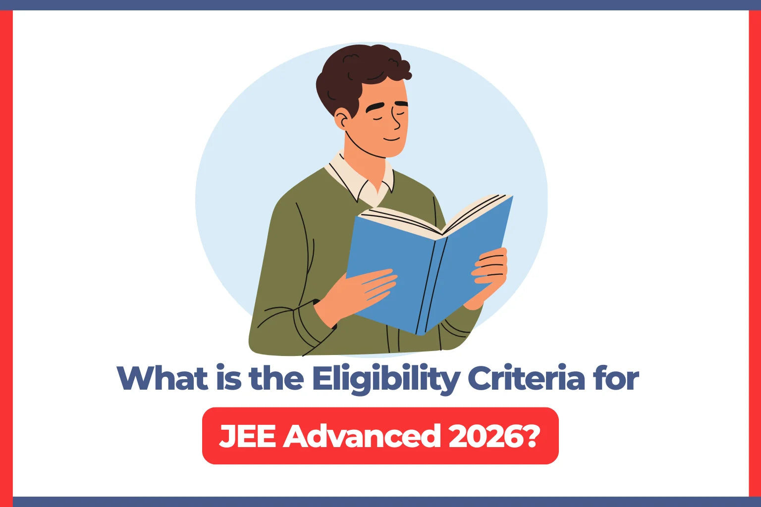 What is the Eligibility Criteria for JEE Advanced 2026?