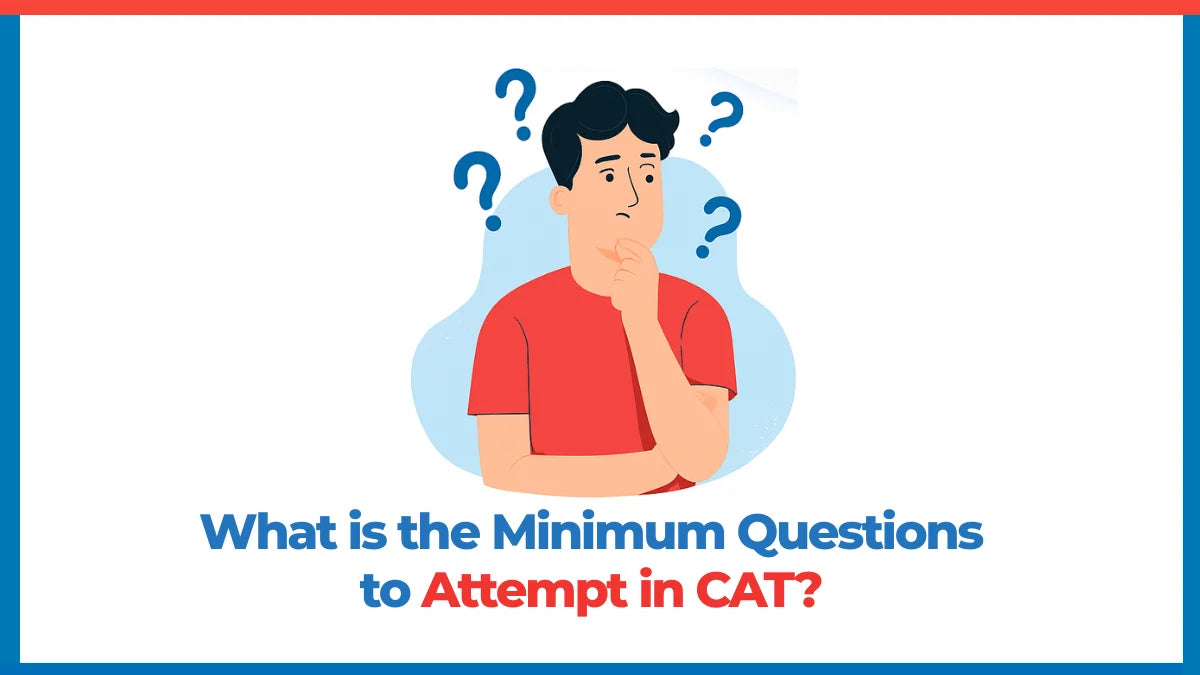 What is the Minimum Questions to Attempt in CAT?