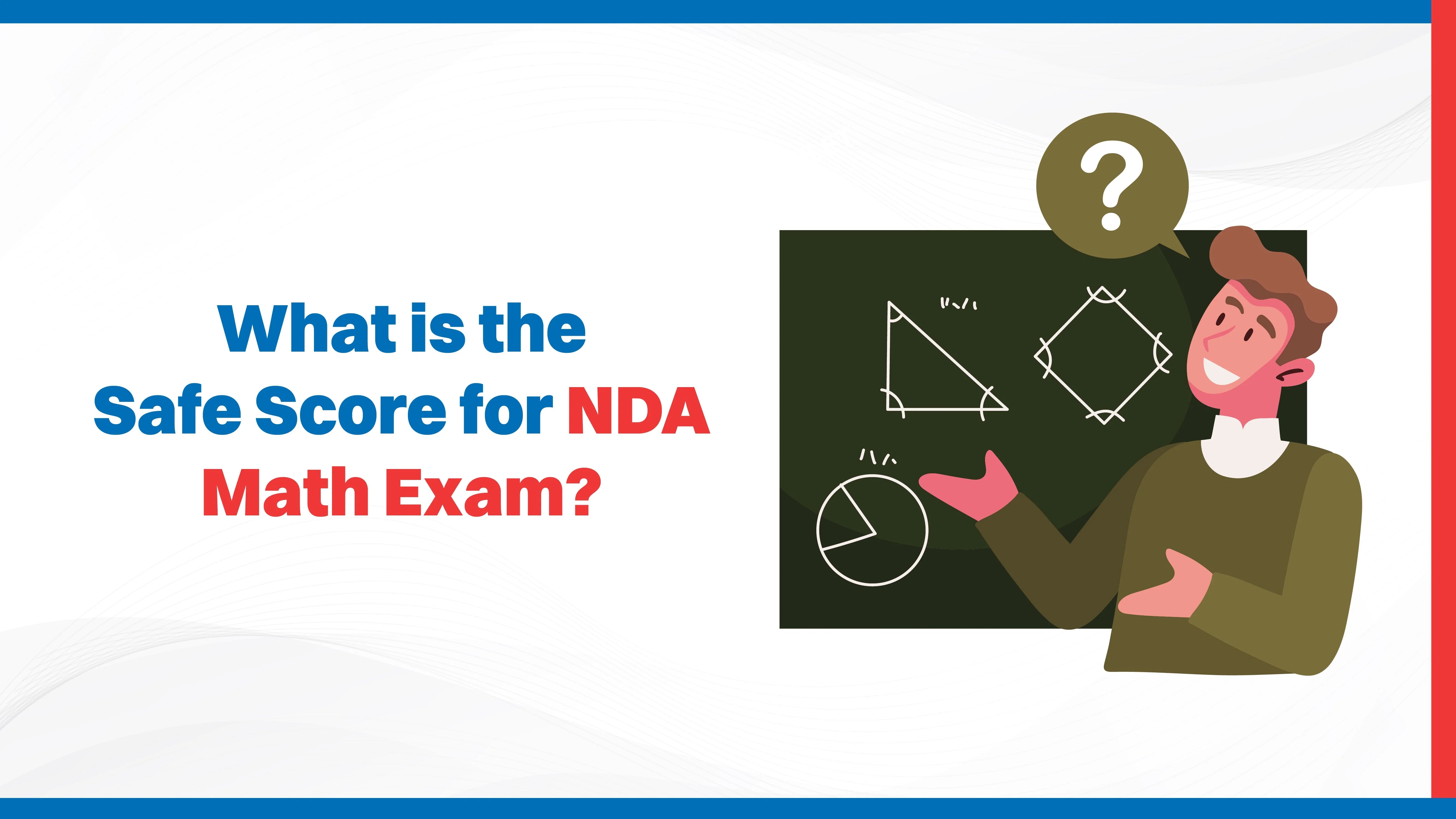 What is the Safe Score for NDA Math Exam?