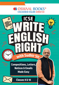 ICSE Write English Right with Sudhir Sir: Compositions, Letters, Notices & Emails Made Easy (Classes 9 & 10)