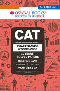 CAT (Common Admission Test) | 10 YEARS’ | Chapterwise & Topicwise | Solves Papers | Question Bank | 2007 - 2008 & 2017 - 2024 | For 2025 Exam