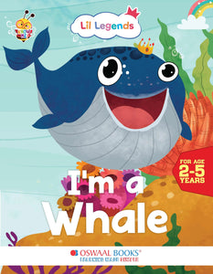 Lil Legends Know me Series, I am a Whale/Fascinating Animal Book-  Sea Animal, Exciting Illustrated Book for kids, Age 2+