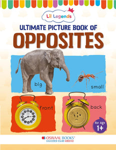 Lil Legends Picture Book for Kids, Age 1+, To learn about Opposites