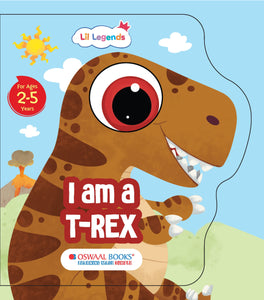 Lil Legends: Shaped Board Books, Dino - I am a T-Rex